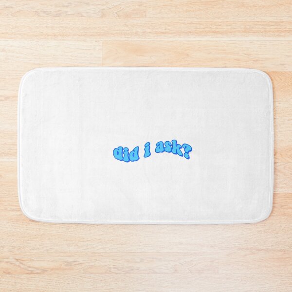 Item preview, did I ask text designed and sold by erinsdrawings.