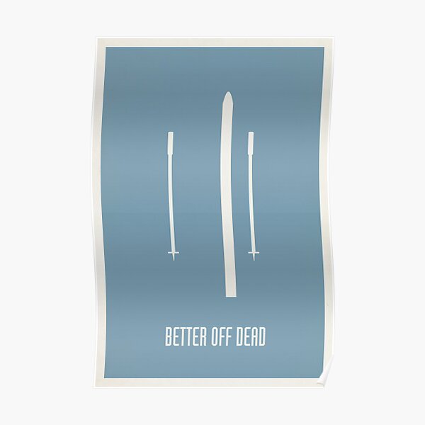 Better Off Dead Poster