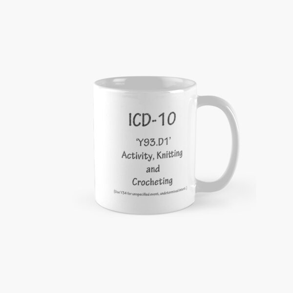 ICD10: Y93.D1 Activity, Knitting and Crocheting Classic Mug