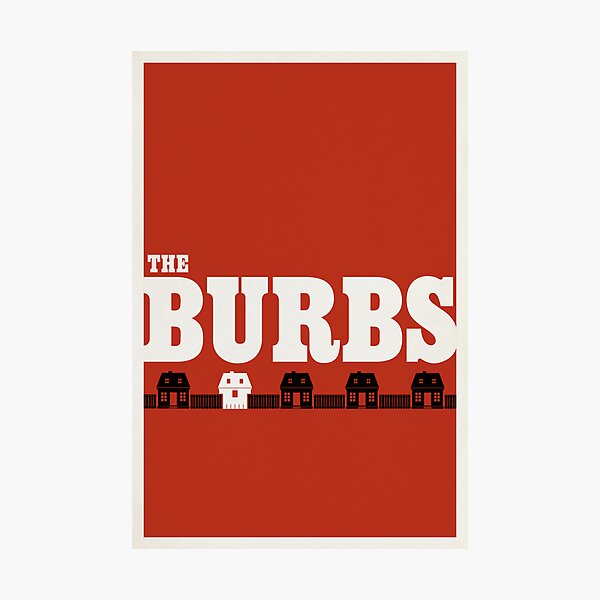 The Burbs Photographic Print