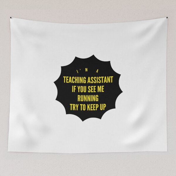 Item preview, Teaching Assistant designed and sold by weavernap.