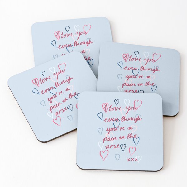Item preview, I love you even though you’re a pain in the arse... designed and sold by Elliestrations.