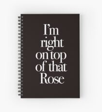 Sag Mom nicht, dass der Babysitter tot ist - ich bin ganz oben auf dieser Rose Spiralblock