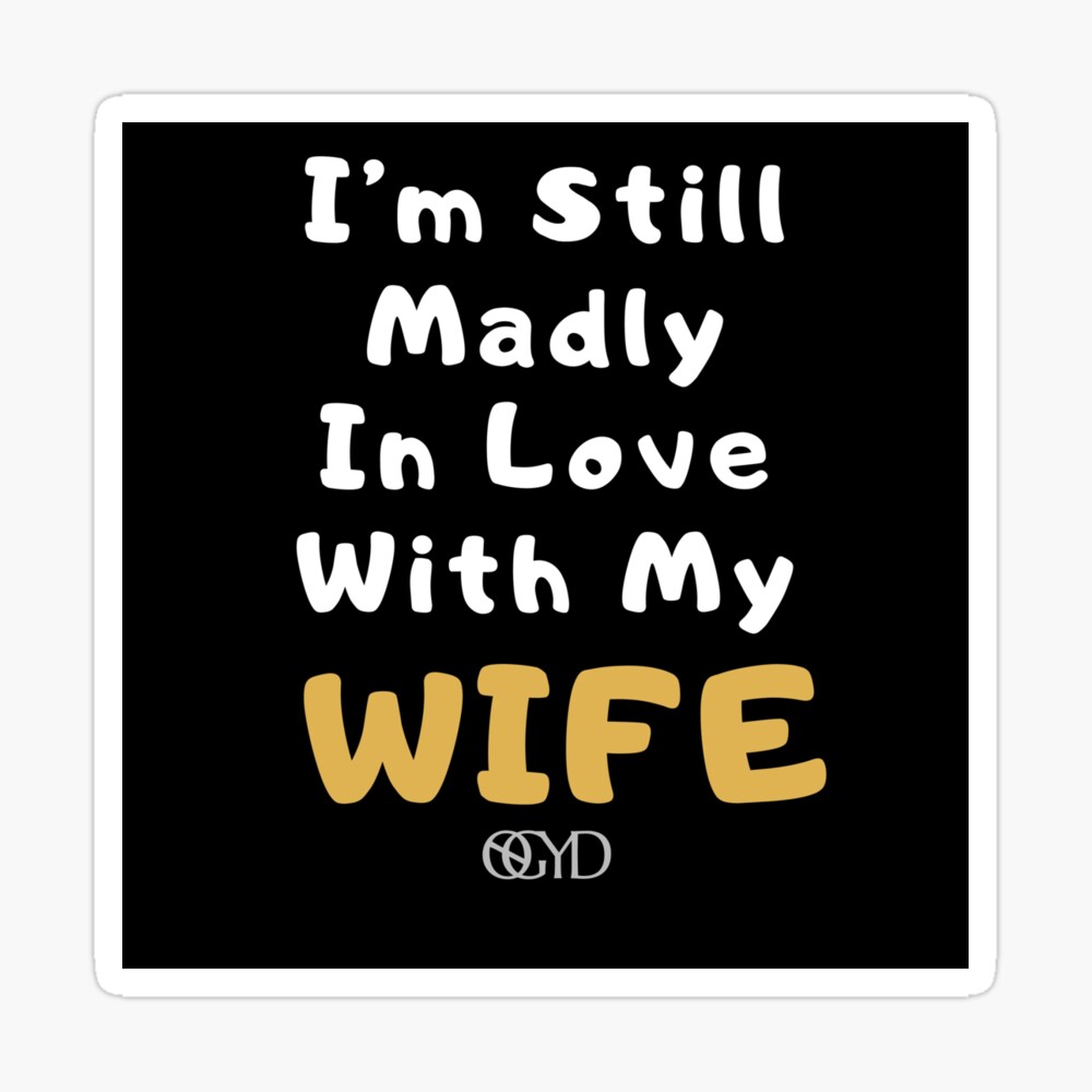 Love Sayings For Wife Family Wife Men Dad Women Husband Love Marriage Good Vibes Sayings Quotes"  Poster By Nograydays1 | Redbubble