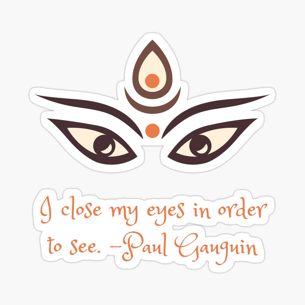 I Close My Eyes In Order To See Paul Gauguin Poster By Gardnerselina01 Redbubble