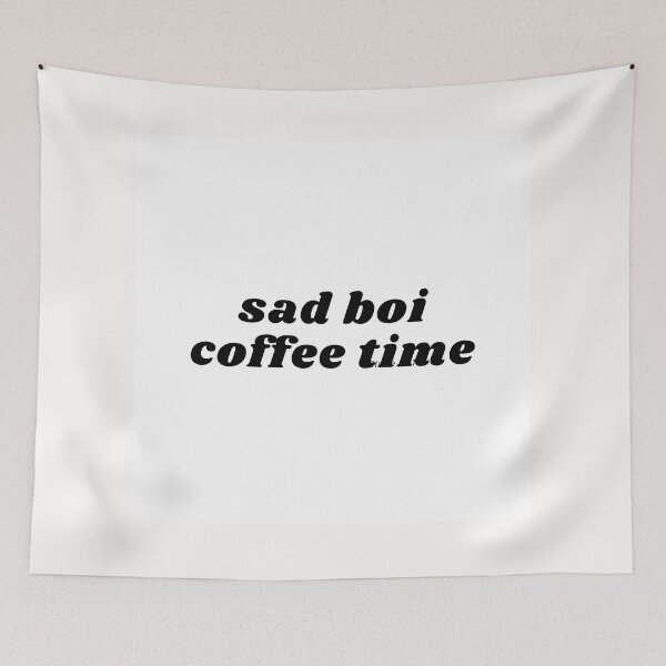 Item preview, sad boi coffee time designed and sold by willbiscool.