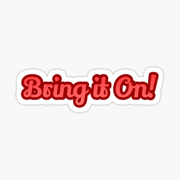 Item preview, Bring it On designed and sold by kkatelin.