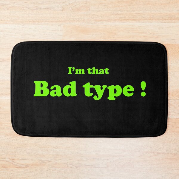 Item preview, Bad type designed and sold by Black22Shhsh.