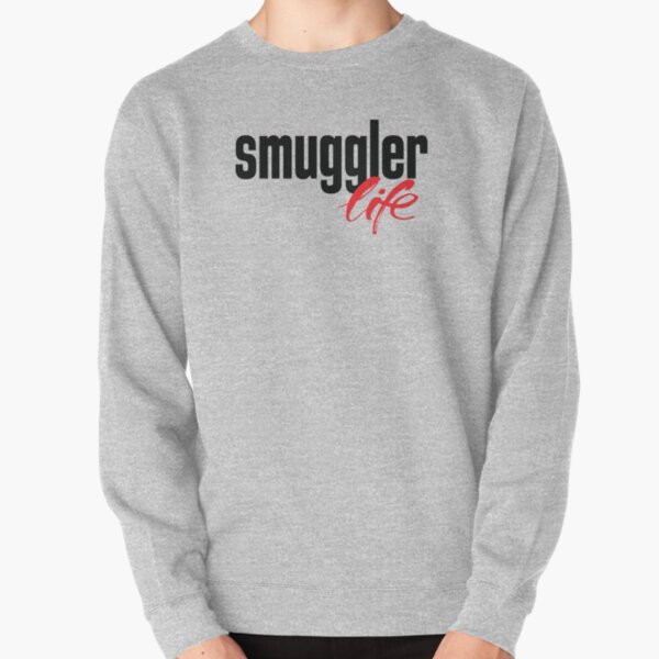 Smuggler Life Pullover Sweatshirt