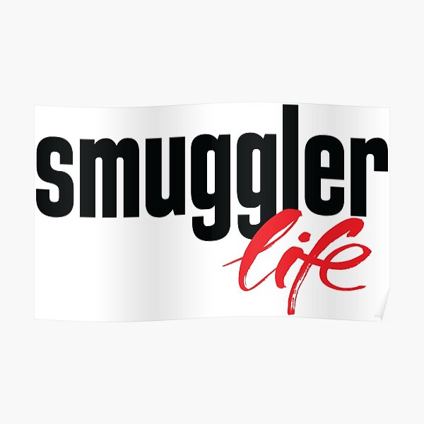 Smuggler Life Poster
