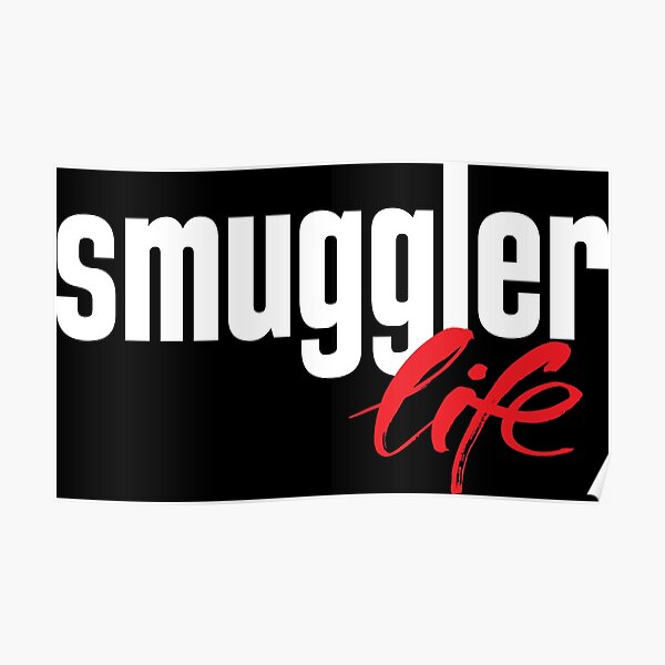 Smuggler Life Poster