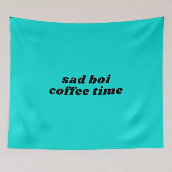 Item preview, teal sad boi coffee time designed and sold by willbiscool.