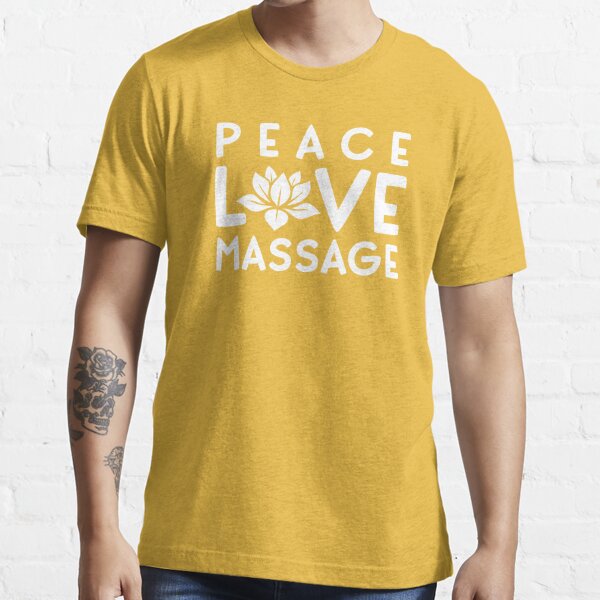 Funny Peace Love Massage Therapist Gifts For Women Therapy Essential T- Shirt for Sale by 14thFloor