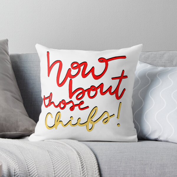 How About Those Chiefs Throw Pillow