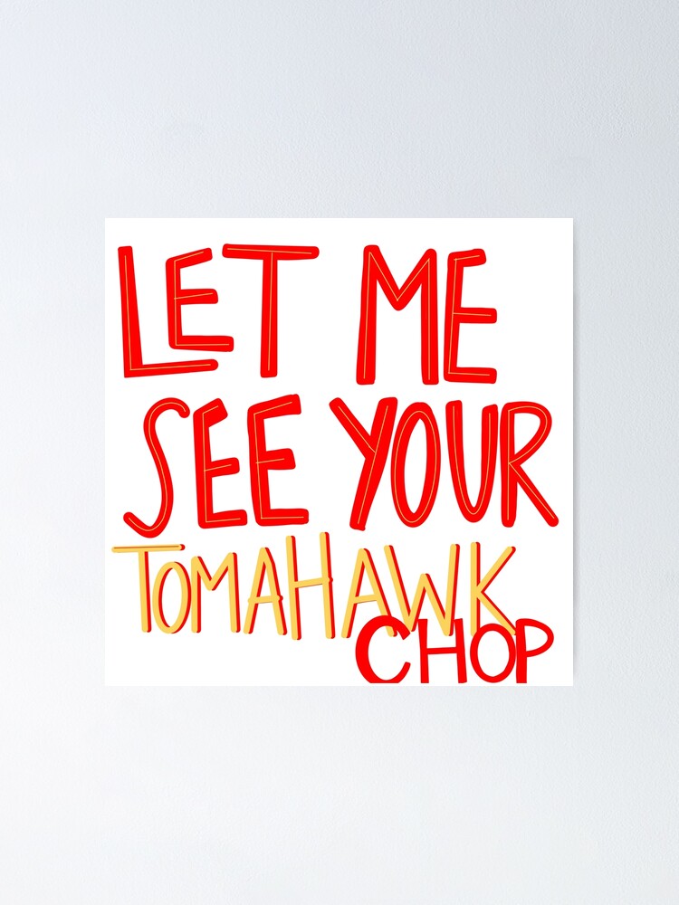 Chiefs Tomahawk Chop Posters for Sale