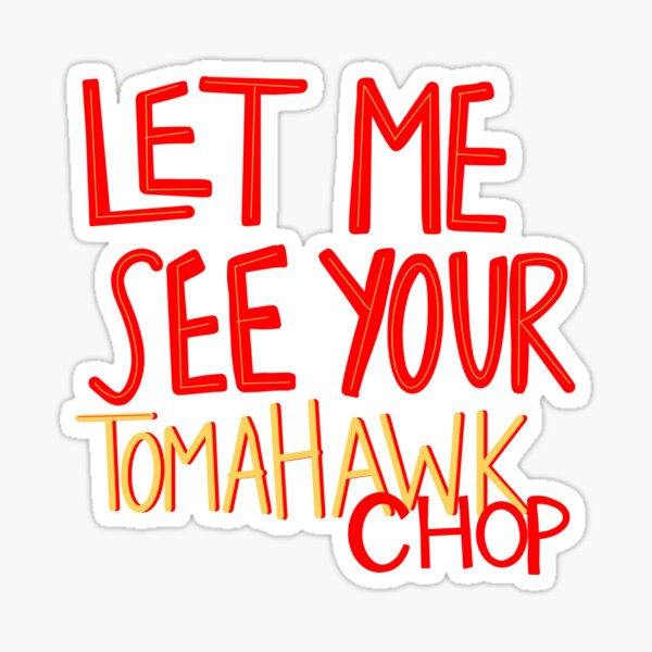 Chop On with Tomahawk Sticker for Sale by HomeoftheBraves