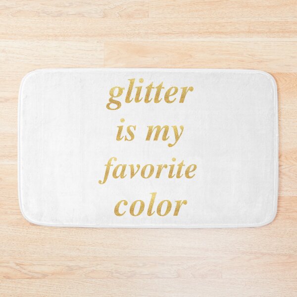 Item preview, Glitter Is My Favorite Color – Gold designed and sold by Hannah Jacole.