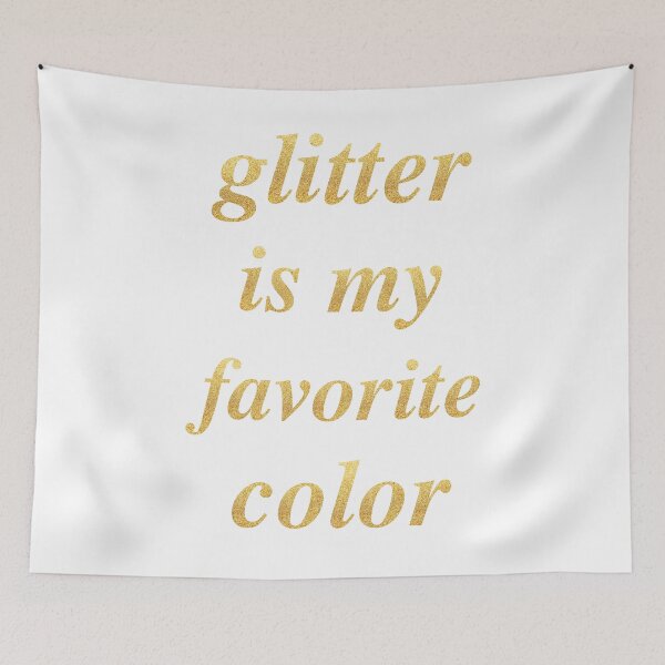 Item preview, Glitter Is My Favorite Color – Gold designed and sold by Hannah Jacole.