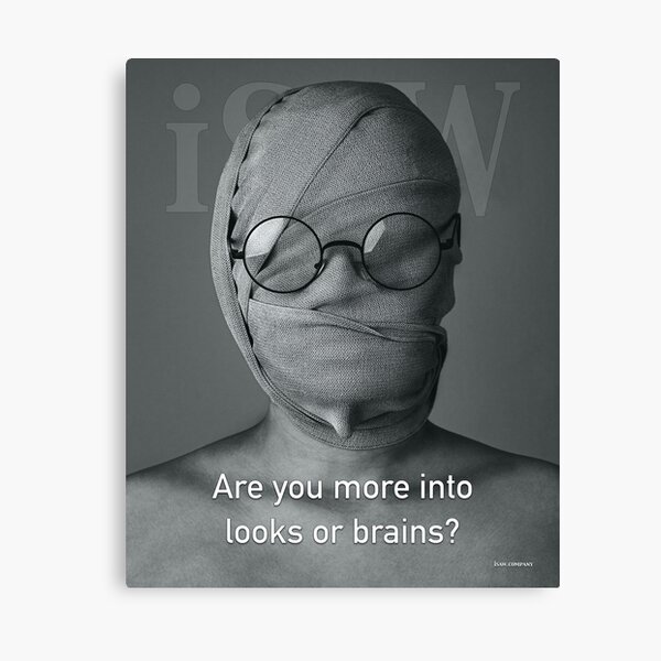 Are You More Into Looks or Brains Canvas Print