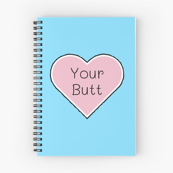 Item preview, I Love Your Butt designed and sold by justsmilestupid.