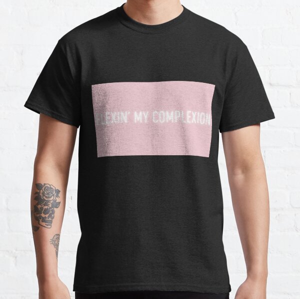 Flexin' my complexion Classic T-Shirt
