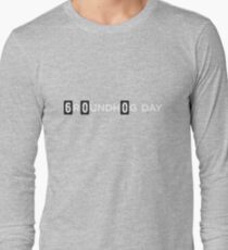 Groundhog Day Long Sleeve T-Shirt