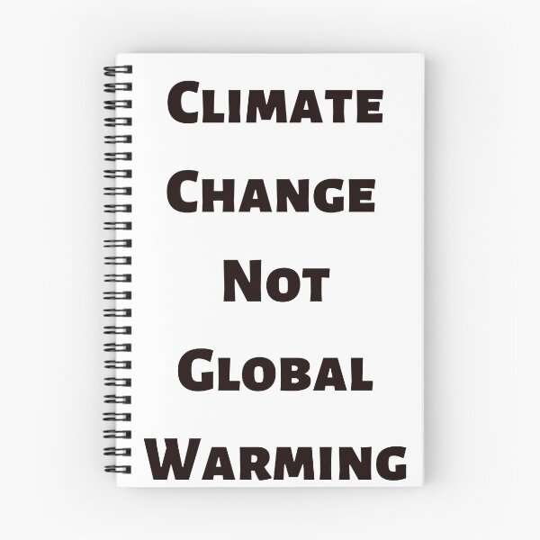 Item preview, Climate Change Not Global Warming designed and sold by fredgarden8.