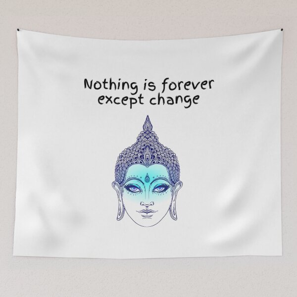 Item preview, Nothing Is Forever Except Change designed and sold by renukabrc.