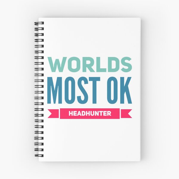 Item preview, Worlds Most OK Headhunter designed and sold by juvajay.