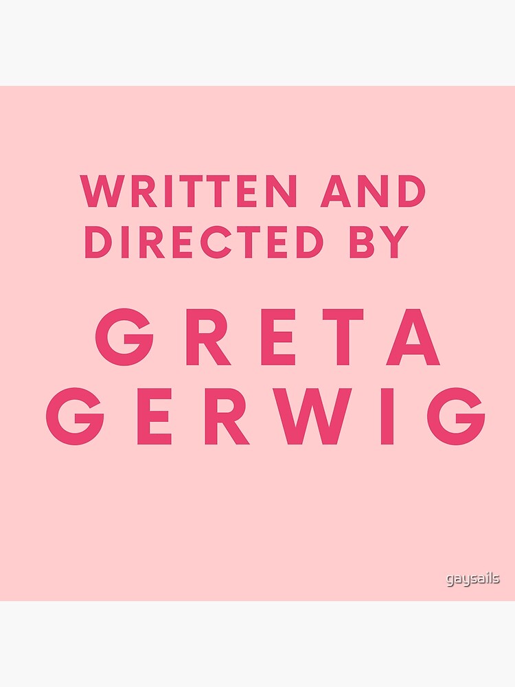 Written and Directed by Greta Gerwig
