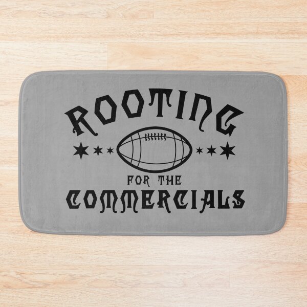 Item preview, Rooting For The Commercials  designed and sold by issambak.
