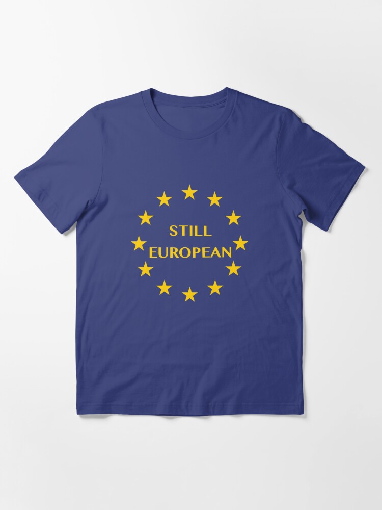 i am still european t shirt