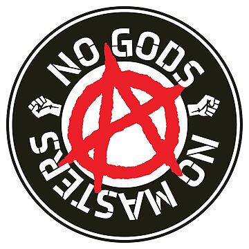 Artwork thumbnail, No Gods No Masters in Anarchy by OwlishArts