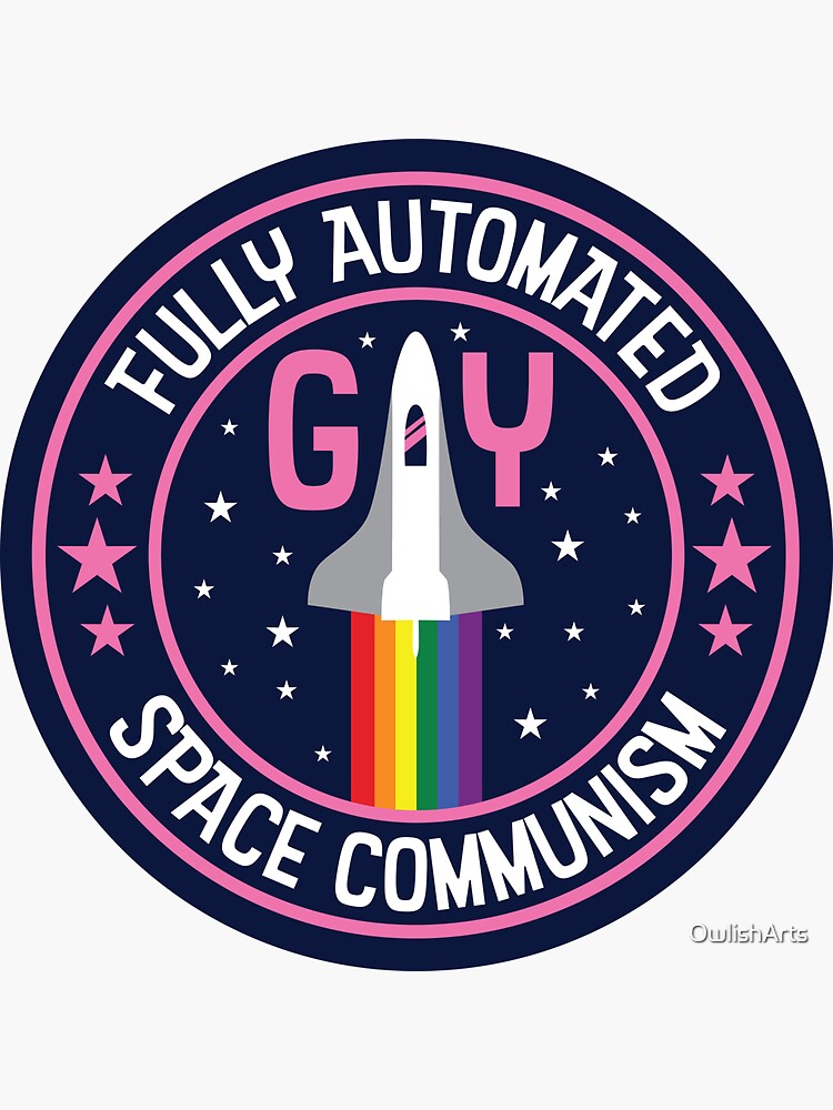 Thumbnail 3 of 3, Sticker, Fully Automated Gay Space Communism designed and sold by OwlishArts.