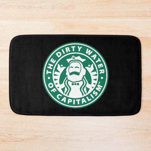 Item preview, The Dirty Water of Capitalism™ designed and sold by GiantsOfThought.
