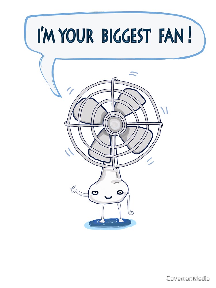 Your biggest fan