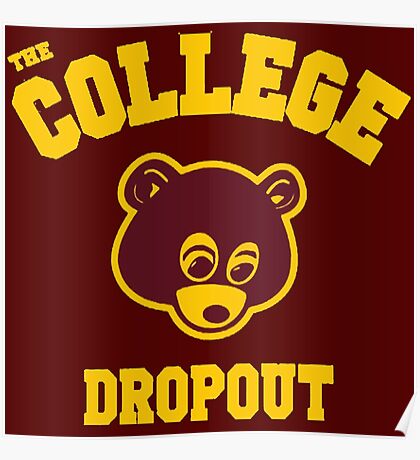 College Dropout: Posters | Redbubble