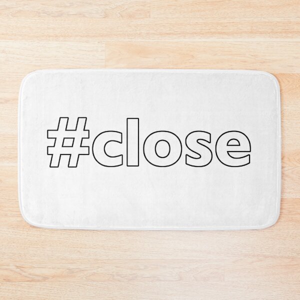 Item preview, #close hashtag close designed and sold by Thestarrysky.
