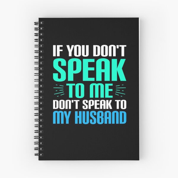 Item preview, Don't Speak To My Husband designed and sold by TopDawgDesigns.