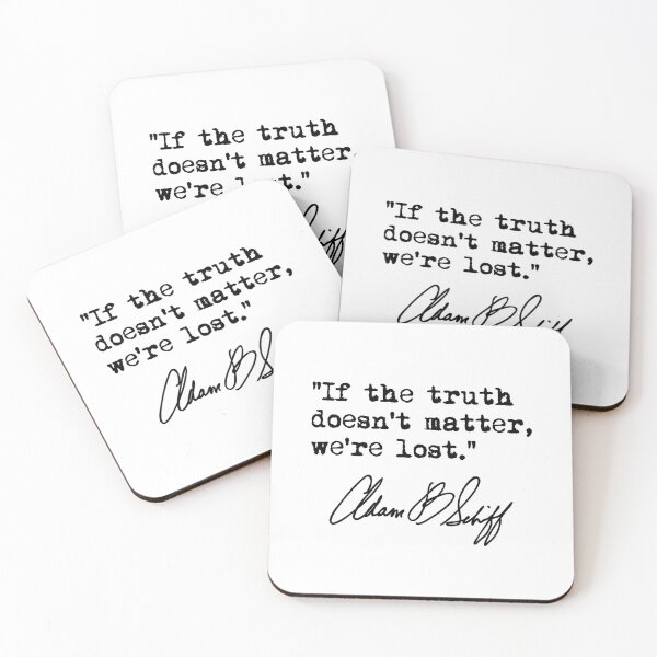 Item preview, If the truth doesn't matter, we're lost - Adam Schiff (black) designed and sold by Thelittlelord.