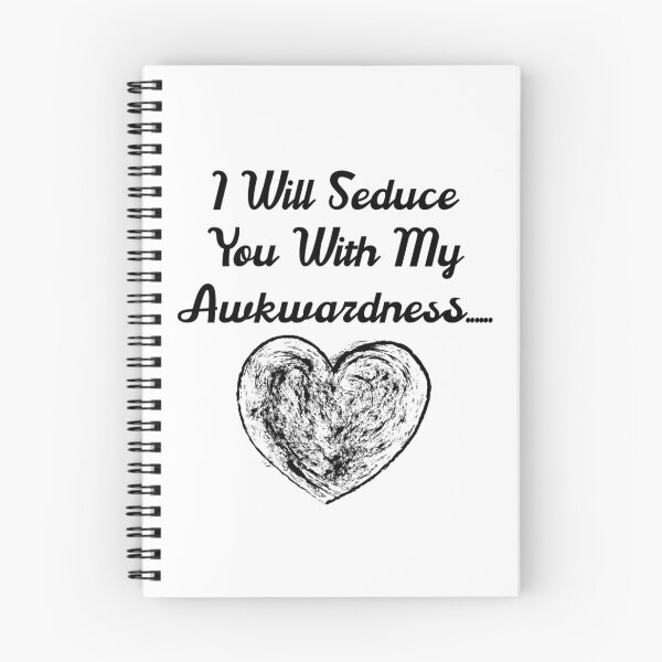 Item preview, I will seduce you will my Awkwardness designed and sold by spinningvisions.