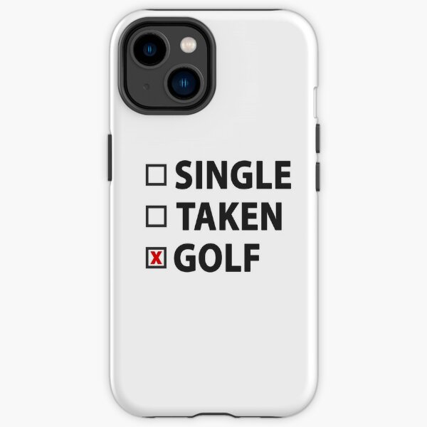 Single Taken | Ich liebe meinen Golf iPhone Robuste Hülle
