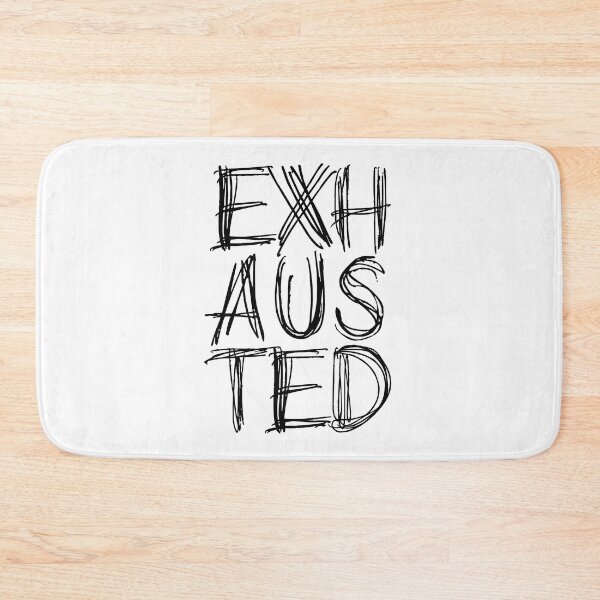 Item preview, EXHAUSTED designed and sold by EdsTshirts.