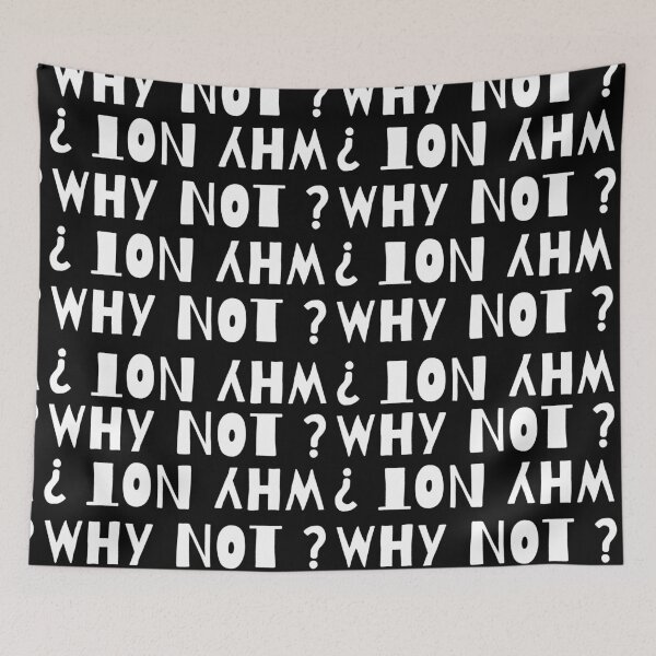 Item preview, WHY NOT ?  designed and sold by RIVEofficial.