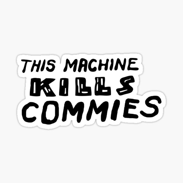 Artikel-Vorschau von Diese Maschine tötet Commies, designt und verkauft von jamujamujamu.