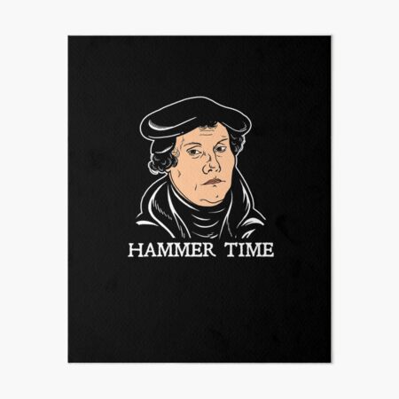 Martin Luther Hammer Time Art Board Print