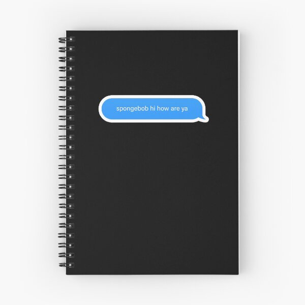 Item preview, spongebob hi how are ya Popular Meme Speech imessage designed and sold by mekx.