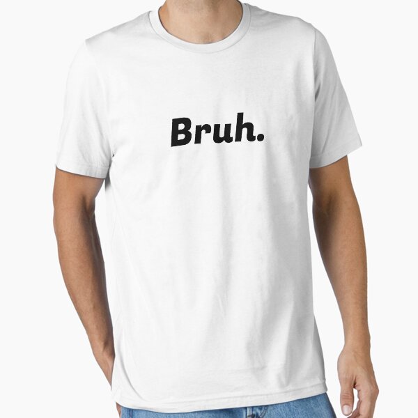 Aperçu de l'œuvre Bruh Text créée et vendue par ElevenGraphics.