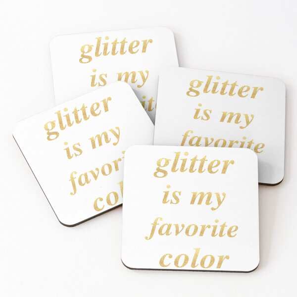 Item preview, Glitter Is My Favorite Color – Gold designed and sold by Hannah Jacole.