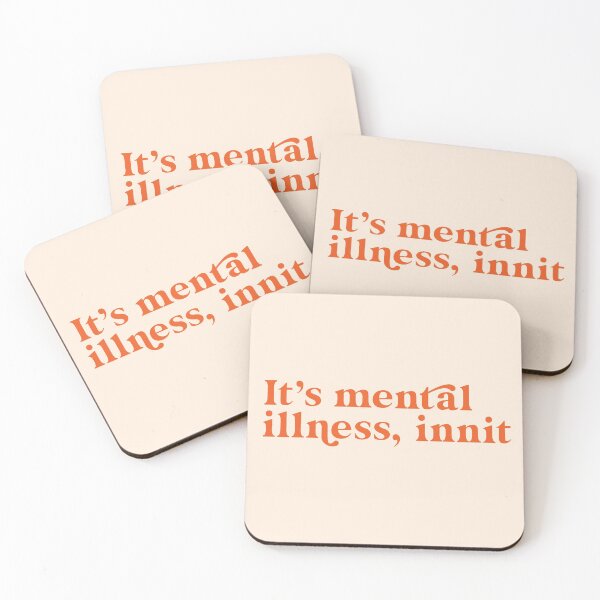 Item preview, Maybe, just maybe, it's mental illness, innit designed and sold by tdagge00.